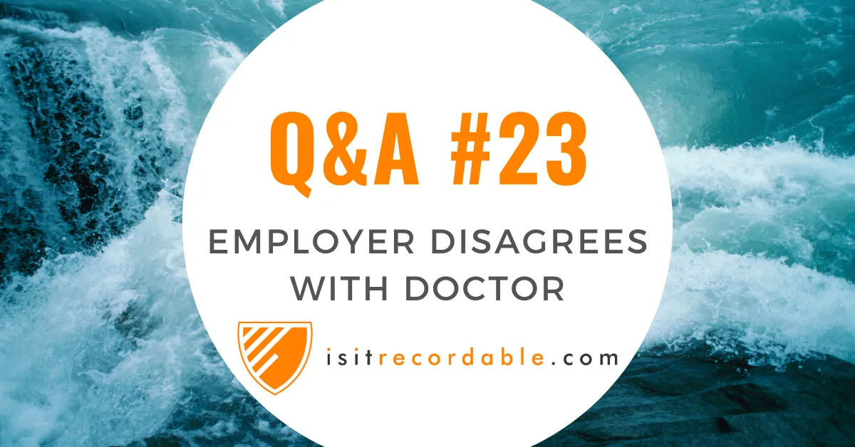 Illustration for the scenario: If the Employer Disagrees with the Doctor, is it Recordable?